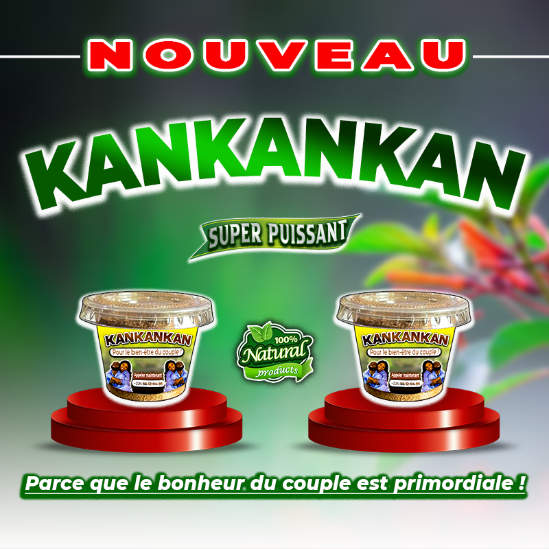 🔥 KANKANKAN Super Puissant – Le Secret Naturel des Hommes Puissants et Endurants ! 🔥